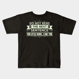 Have you been a rebel student? Buy this appreciation gift for your most caring teacher Kids T-Shirt